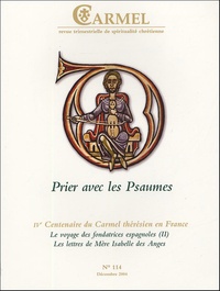 Philippe Raguis - Carmel N° 114, Décembre 200 : Prier avec les Psaumes.