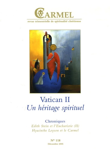 Jean-François Lefebvre et Michel Gitton - Carmel N° 118 décembre 2005 : 1965-2005 Vatican II - Un héritage spirituel.