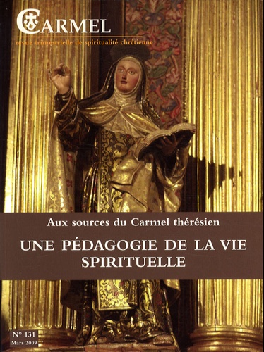 Jean Abiven - Carmel N° 131, Mars 2009 : Une pédagogie de la vie spirituelle - Aux sources du carmel thérésien.