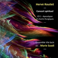 Hervé Roullet - Concert spirituel par l'ensemble Via Lucis. 1 CD audio