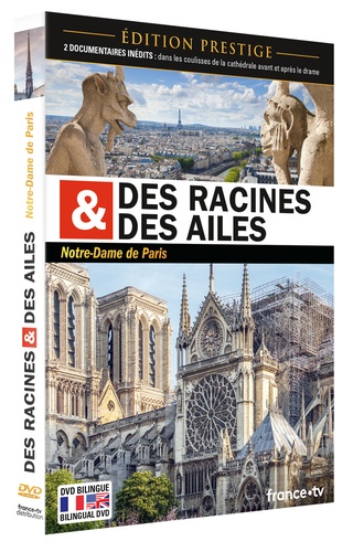 Thibaud Marchand - Des racines et des ailes : Notre-Dame de Paris - La Renaissance de Notre-Dame ; Notre-Dame, une passion américaine. 1 DVD