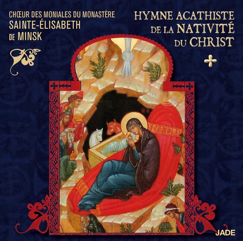  CHOEUR DES MONIALES - Hymne acathiste de la nativité du Christ. 1 CD audio MP3