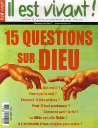 Hubert de Torcy - Il est vivant ! N° 237, Avril 2007 : 15 questions sur Dieu.