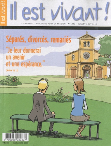 Louis-Etienne de Labarthe et Laurence De Louvencourt/ - Il est vivant ! N° 273, Juillet-Août : Séparés, divorcés, remariés.