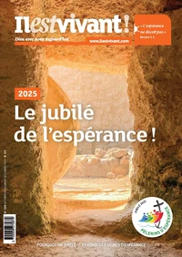 Il est vivant ! N° 365, octobre-novembre-décembre 2024