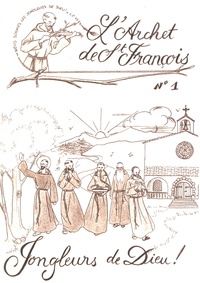  Pères et Frères capucins - L'archet de St François N° 1 : Jongleurs de Dieu !. 1 CD audio