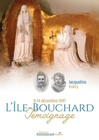  L'Emmanuel - L'Ile Bouchard - Témoignage de Jacqueline Aubry.