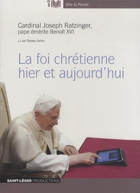 La foi chrétienne hier et aujourd'hui