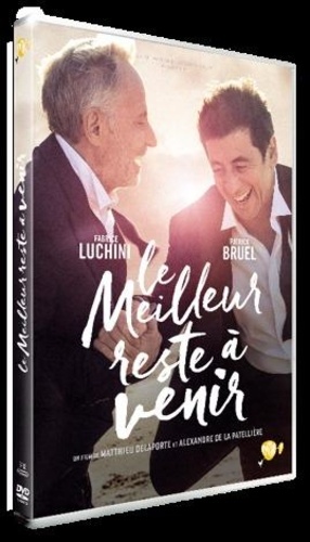 Matthieu Delaporte et Alexandre de La Patellière - Le meilleur reste à venir. 1 DVD