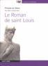 Philippe de Villiers - Le Roman de saint Louis. 1 CD audio MP3