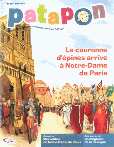  Editions Pierre Téqui - Patapon N° 394, Mars 2013 : La couronne d'épines arrive à Notre-Dame de Paris.