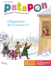  Editions Pierre Téqui - Patapon N° 403, Janvier 2014 : L'Epiphanie de François 1er.