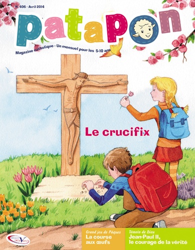  Editions Pierre Téqui - Patapon N° 406, Avril 2014 : Le crucifix.