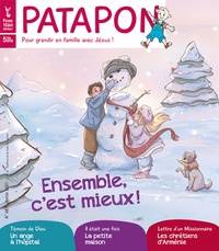  Editions Pierre Téqui - Patapon N° 481, février 2021 : Ensemble, c'est mieux ! - L'entraide, on est plus forts ensemble.