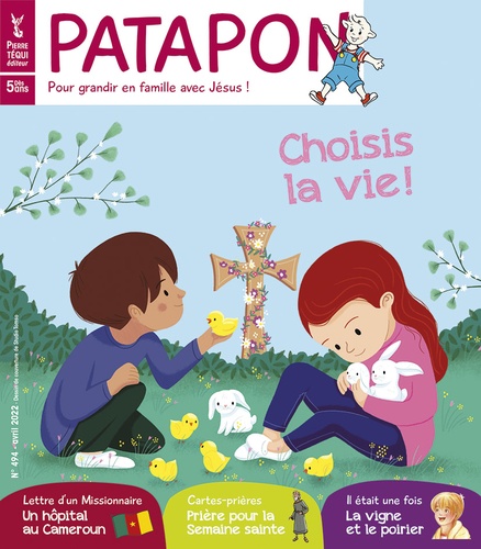  Editions Pierre Téqui - Patapon N° 494, avril 2022 : Choisis la vie !.