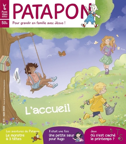  Editions Pierre Téqui - Patapon N° 515, mars 2024 : L’adoption et l’accueil du printemps.