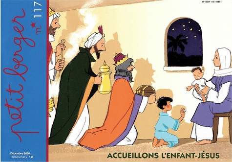 Bruno Thévenin - Petit berger N° 117, décembre 2020 : Accueillons l'enfant Jésus.