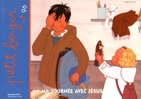Bruno Thévenin - Petit berger N° 96, septembre 2015 : Ma journée avec Jésus.