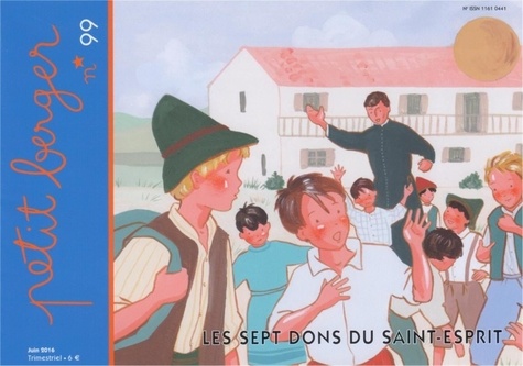 Bruno Thévenin - Petit berger N° 99, juin 2016 : Les sept dons du Saint-Esprit.
