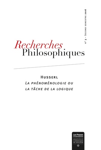 Paula Lorelle - Recherches philosophiques N° 3, second semestre 2016 : Husserl - La phénoménologie ou la tâche de la logique.