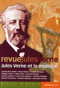 Samuel Sadaune et Jean-Paul Dekiss - Revue Jules Verne N° 24 : Jules Verne et la musique.