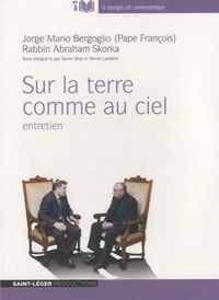  Pape François et Abraham Skorka - Sur la terre comme au ciel - Entretien. 1 CD audio MP3