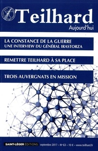  Saint-Léger éditions - Teilhard aujourd'hui N° 63, septembre 2017 : La constance de la guerre.