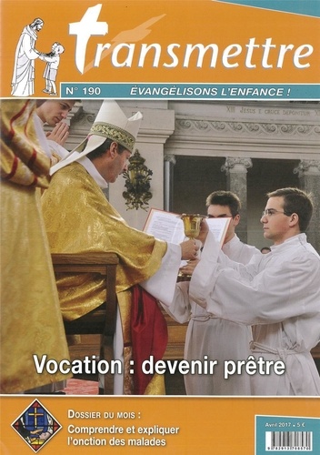  Anonyme - Transmettre N° 190 : Vocation : devenir prêtre.