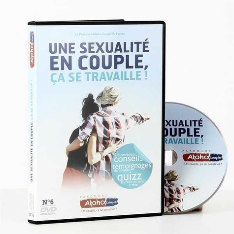Anne de Noray et Benoît de La Rochère - Une sexualité en couple, ça se travaille !. 1 DVD