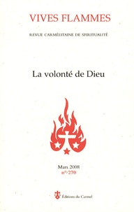 Pavel Syssoev et  Philippe de Jésus-Marie - Vives flammes N° 270, Mars 2008 : La volonté de Dieu.