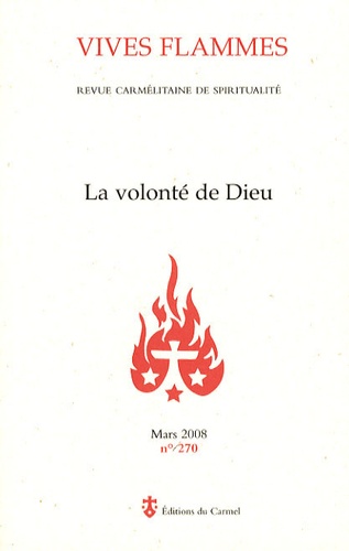 Pavel Syssoev et  Philippe de Jésus-Marie - Vives flammes N° 270, Mars 2008 : La volonté de Dieu.