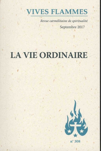 José Pereira - Vives flammes N° 308, septembre 2017 : La vie ordinaire.