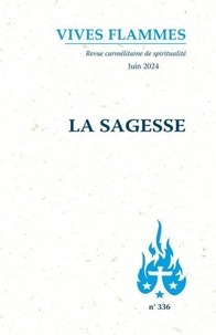 Jean-Raphaël Walker - Vives flammes N° 336 : La sagesse.