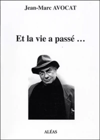 Et La Vie A Passe...