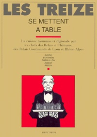 Avoine et Jacques Bertinier - Les treize se mettent à table.