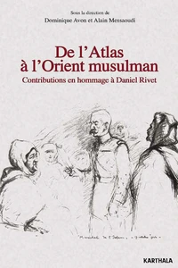 De l'Atlas à l'Orient musulman