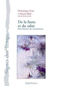 De la faute et du salut dans l'histoire des monothéismes