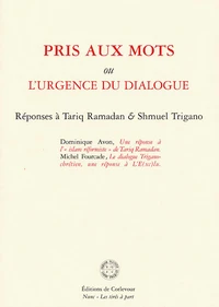 Pris aux mots ou l'urgence du dialogue
