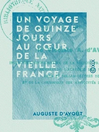 Un voyage de quinze jours au cœur de la vieille France