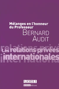Mélanges en l'honneur du Professeur Bernard Audit
