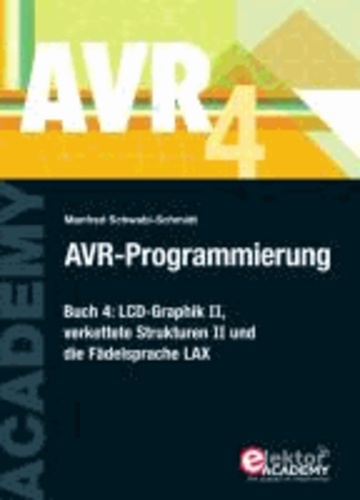 AVR-Programmierung 4 - LCD-Graphik II, verkettete Strukturen II und die Fädelsprache LAX.