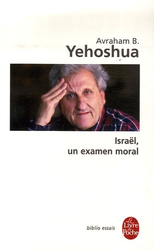 Avraham B. Yehoshua - Israël, un examen moral.