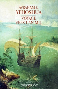 Avraham B. Yehoshua - Voyage vers l'An Mil.