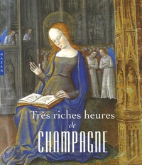 Très riches heures de Champagne