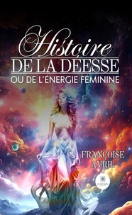 Histoire de la déesse ou de l'énergie féminine