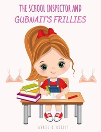 The School Inspector and Gubnait’s Frillies