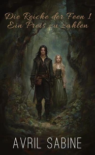 Die Reiche der Feen 1: Ein Preis zu zahlen