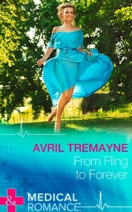 Avril Tremayne - From Fling To Forever.