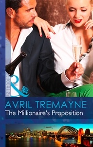 Avril Tremayne - The Millionaire's Proposition.