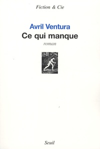 Avril Ventura - Ce qui manque.